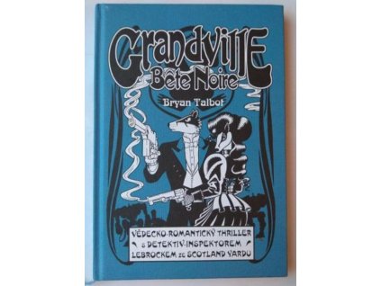 Bête Noire, Bryan Talbot, 2015