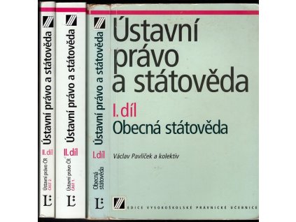 Ústavní právo a státověda I–II : Obecná státověda ; Ústavní právo ČR část 1. ; Ústavní právo ČR část 2., Václav Pavlíček, 1998