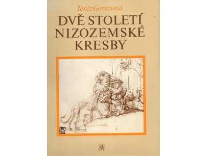 Dvě století nizozemské kresby - vybraná díla mistrů 16. a 17. století, Teréz Gerszi, 1983