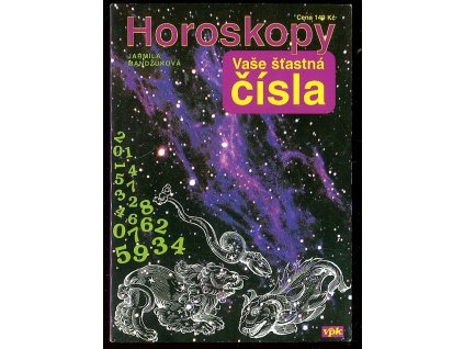 Horoskopy - vaše šťastná čísla, Jarmila Mandžuková, 2008