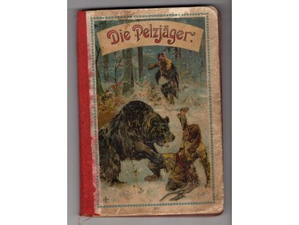 Die Pelzjäger der Hudsonbai-Gesellschaft, W. O. Horn, 1900