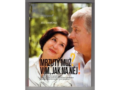 Mrzutý muž? Vím, jak na něj!, Jed Diamond, 2008