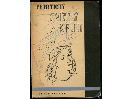 Světlý kruh - Cyklus čtyř próz, Petr Tichý, 1946