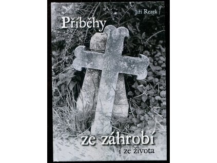 Příběhy ze záhrobí i ze života