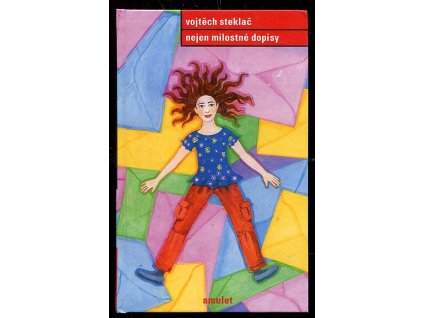 Nejen milostné dopisy, Vojtěch Steklač, 2001