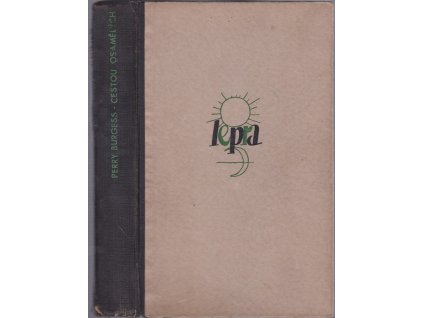 Cestou osamělých (Who Walk Alone) : Román, Perry Burgess, 1947