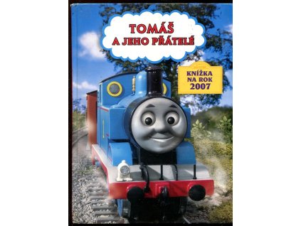 Tomáš a jeho přátelé - knížka na rok 2007, W Awdry, 2006