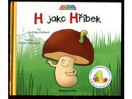 H jako Hříbek, Jindřiška Ptáčková, 2010
