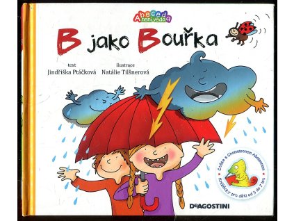 B jako Bouřka, Jindřiška Ptáčková, 2010