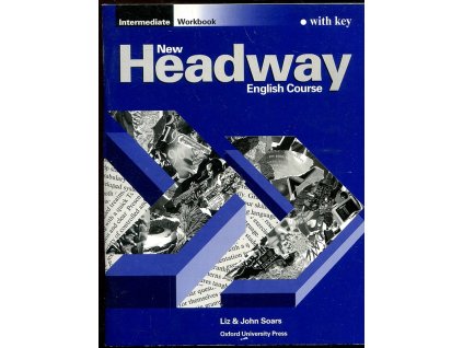 New Headway English course - intermediate - workbook with key, Liz Soars, 1996