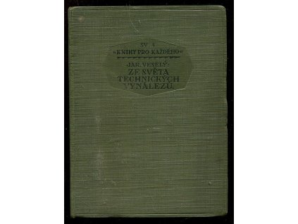 Ze světa technických vynálezů, Jaroslav Veselý, 1927