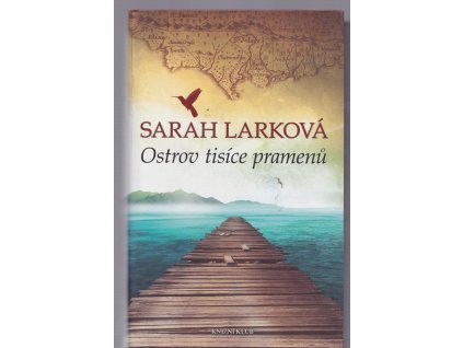 Ostrov tisíce pramenů, Sarah Larková, 2014