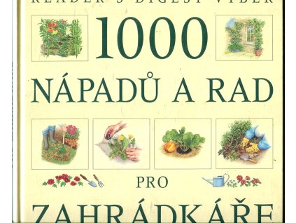 1000 nápadů a rad pro zahrádkáře