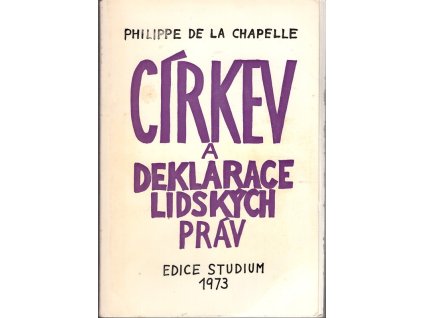 Církev a Deklarace lidských práv, Philippe de la Chapelle, 1973