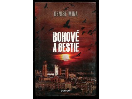 Bohové a bestie, Denise Mina, 2014
