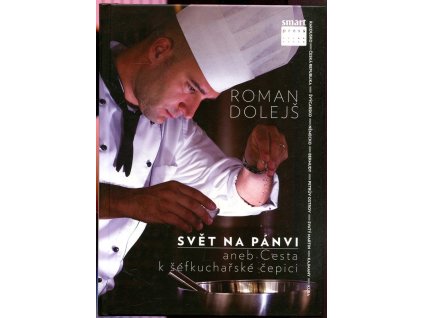 Svět na pánvi, aneb, Cesta k šéfkuchařské čepici