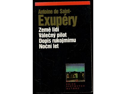 Země lidí ; Válečný pilot ; Dopis rukojmímu ; Noční let