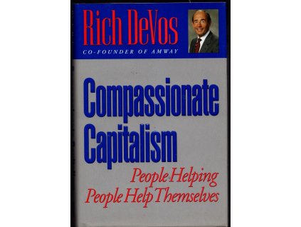 Compassionate Capitalism - People Helping People Help Themselves