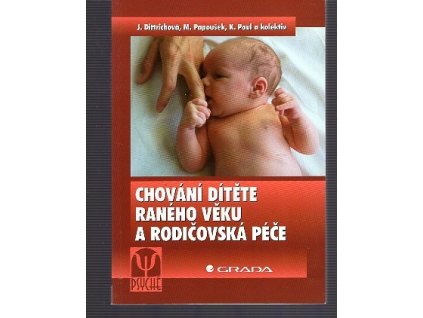 Chování dítěte raného věku a rodičovská péče, Jaroslava Dittrichová, 2004