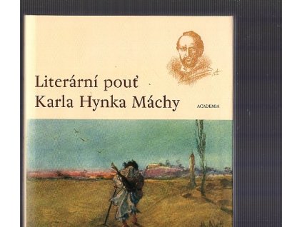Literární pouť Karla Hynka Máchy - ohlas Máchova díla v letech 1836-1858