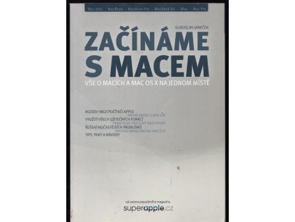 Začínáme s Macem - vše o Macích a Mac OS X na jednom místě, Vladislav Janeček, 2010