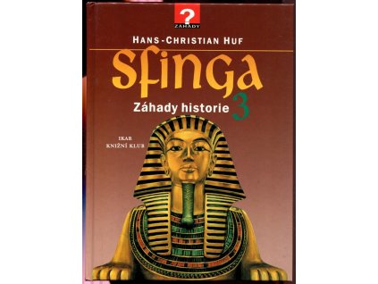Sfinga 3 - záhady historie, Hans-Christian Huf, 1998