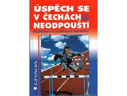 Úspěch se v Čechách neodpouští : rozhovory s úspěšnými manažery, Jan Hůla, 1996