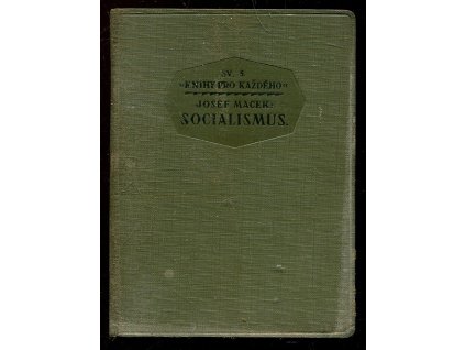 Socialismus, Josef Macek, 1925