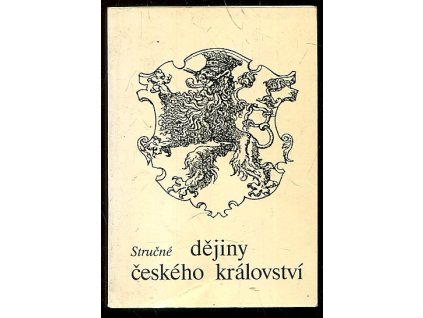 161751 strucne dejiny ceskeho kralovstvi