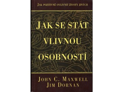 Jak se stát vlivnou osobností, John C. Maxwell, 1998