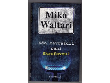 Kdo zavraždil paní Skrofovou?, Mika Waltari, 2003