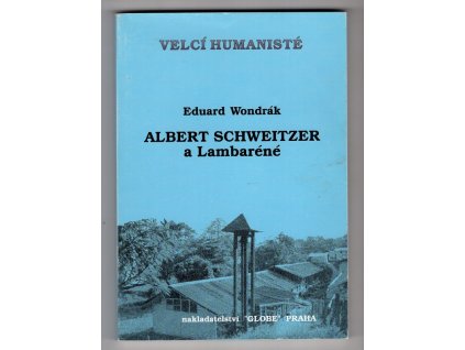 Albert Schweitzer a Lambaréné, Eduard Wondrák, 1995