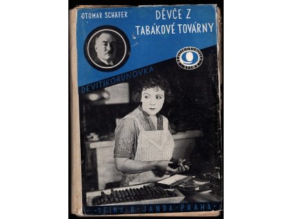 Děvče z tabákové továrny, první díl, Otomar Schäfer, 1928