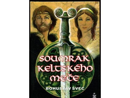 Soumrak keltského meče, Bohuslav Švec, 2007