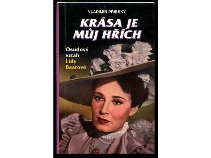 Krása je můj hřích - osudový vztah Lídy Baarové