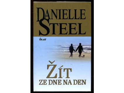 Žít ze dne na den, Danielle Steel, 2010