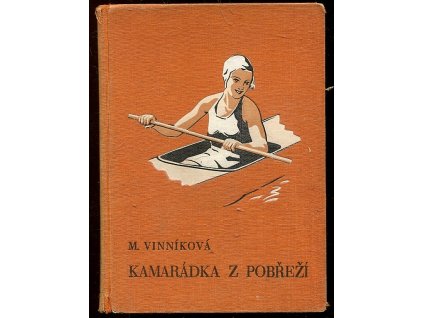 Kamarádka z pobřeží - dívčí román, Mája Vinniková, 1938