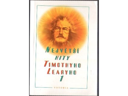 Největší hity Timothyho Learyho : rukopisy 1980-1990. 1, Timothy Leary, 1996