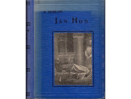 Jan Hus - Historický román, Karel Herloš, 1924
