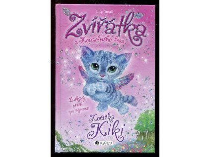 Zvířátka z Kouzelného lesa - Kočička Kiki, Lily Small, 2016