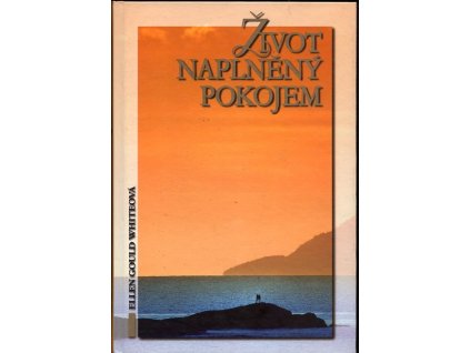 Život naplněný pokojem, Ellen Gould Harmon White, 2006