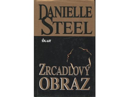 Zrcadlový obraz, Danielle Steel, 1999