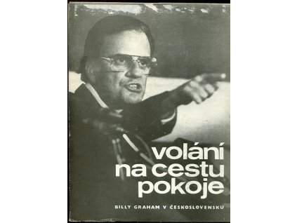 Volání na cestu pokoje - Billy Graham v Československu, Billy Graham, 1987