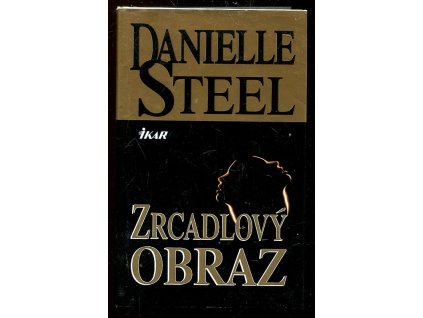 Zrcadlový obraz, Danielle Steel, 1999