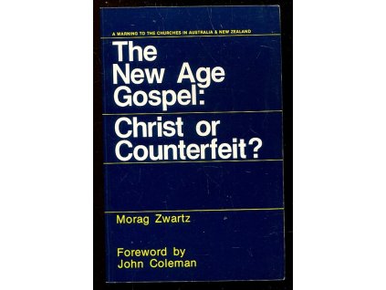 162783 the new age gospel christ or counterfeit a warning to the churches in australia and new zealand