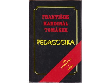 Pedagogika - úvod do pedagogické praxe, František Kardinál Tomášek, 1992