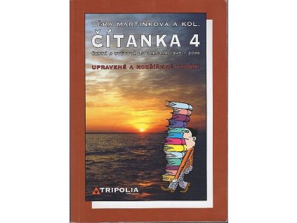 Čítanka 4 pro 4. ročník středních škol, Věra Martinková, 2007