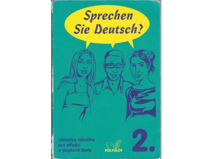 Sprechen Sie Deutsch? - učebnice němčiny pro střední a jazykové školy - kniha pro studenty. 2, Doris Dusilová, 2004