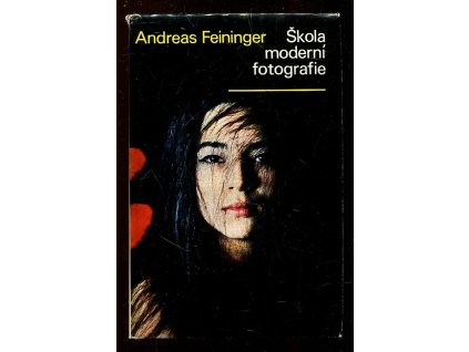 Škola moderní fotografie, Andreas Feininger, 1971