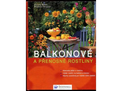 163431 balkonove a prenosne rostliny abeceda pece o rostliny vyber rostlin na balkon a terasu navrhy aranzma pro kazde rocni obdobi